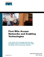 First Mile Access Networks and Enabling Technologies (Paperback) - Gumaste, Ashwin, and Antony, Tony