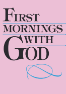 First Mornings with God