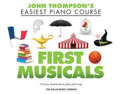 First Musicals: John Thompson's Easiest Piano Course Supplementary Songbook
