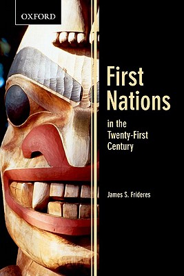 First Nations in the Twenty-first Century - Frideres, James F.