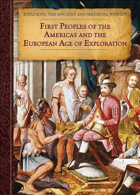 First Peoples of the Americas and the European Age of Exploration - Dawson, Patricia A