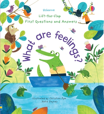 First Questions and Answers: What Are Feelings? - Daynes, Katie