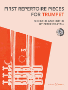 First Repertoire Pieces for Trumpet: 21 Pieces with a CD of Piano Accompaniments and Backing Tracks, Archive Edition