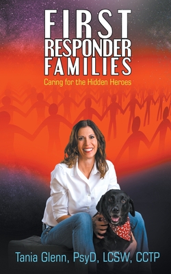 First Responder Families: Caring for the Hidden Heroes - Glenn, Tania