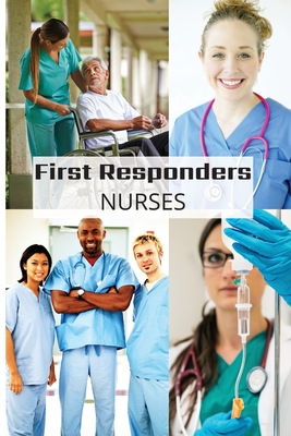 First Responder Nurse Journal: Caring Is What We Do - Purtill, Sharon