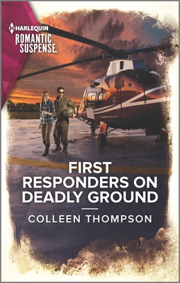 First Responders on Deadly Ground - Thompson, Colleen