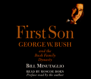 First Son George W. Bush and the Bush Family Dynasty CD-ROM