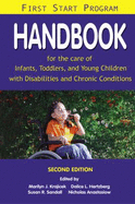 First Start Program: Handbook for the Care of Infants, Toddlers, and Young Children with Disabilities and Chronic Conditions