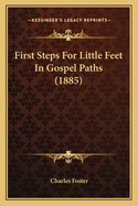 First Steps for Little Feet in Gospel Paths (1885)