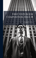 First Steps In Job Composition, Issue 18