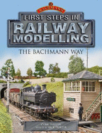 First Steps in Railway Modelling: the Bachmann Way