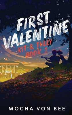 First Valentine: Kit and Tully Book 2 - Vonbee, Mocha