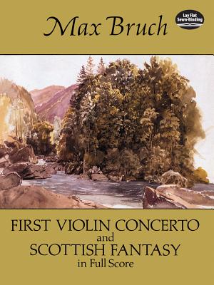 First Violin Concerto and Scottish Fantasy in Full Score - Bruch, Max