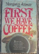 First We Have Coffee