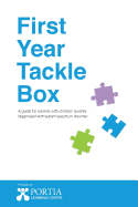 First Year Tackle Box: A Guide for Parents with newly diagnosed children with autism spectrum disorder