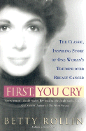 First, You Cry