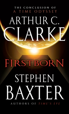 Firstborn - Clarke, Arthur C, and Baxter, Stephen