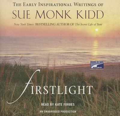 Firstlight - Kidd, Sue Monk, and Forbes, Kate (Read by)