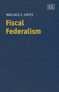 Fiscal Federalism - Oates, Wallace E.