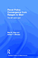 Fiscal Policy Convergence from Reagan to Blair: The Left Veers Right