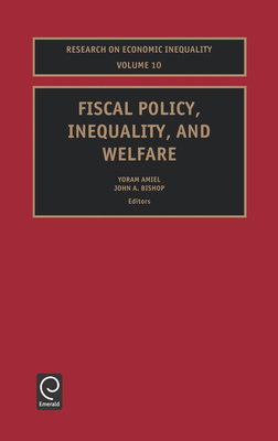 Fiscal Policy, Inequality and Welfare - Bishop, John a (Editor), and Amiel, Yoram (Editor)