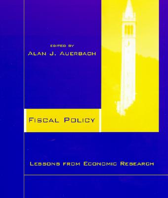 Fiscal Policy: Lessons from Economic Research - Auerbach, Alan J (Editor)