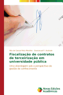 Fiscaliza??o de contratos de terceiriza??o em universidade pblica