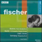 Fischer: Brahms Piano Sonata No. 3; Bartók: 15 Hungarian Peasant Songs