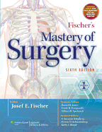 Fischer's Mastery of Surgery (2 Volume Set)