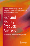 Fish and Fishery Products Analysis: A Theoretical and Practical Perspective