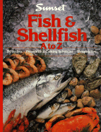 Fish and Shellfish A to Z - Sunset Books