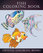 Fish Coloring Book: 40 Page Easy Line Drawn Fish Coloring Book For Kids, Or Anyone That Loves Simple Designs. A Great Gift For Senior Citizens Or Children.