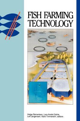 Fish Farming Technology - Reinersten, H, and Dahle, and Jorgensen, L