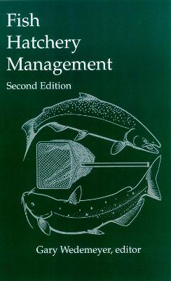 Fish Hatchery Management - Wedemeyer, Gary A