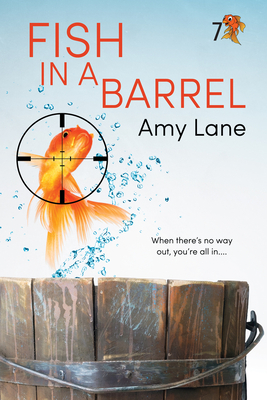 Fish in a Barrel: Volume 7 - Lane, Amy