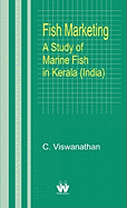 Fish Marketing: A Study of Marine Fish in Kerala (India)