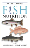 Fish Nutrition - Halver, John E (Editor), and Hardy, Ronald W (Editor)