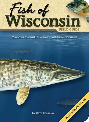 Fish of Wisconsin Field Guide - Bosanko, Dave