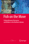 Fish on the Move: Fishing Between Discourses and Borders in the Northern Adriatic