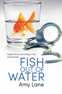Fish Out of Water: Volume 1