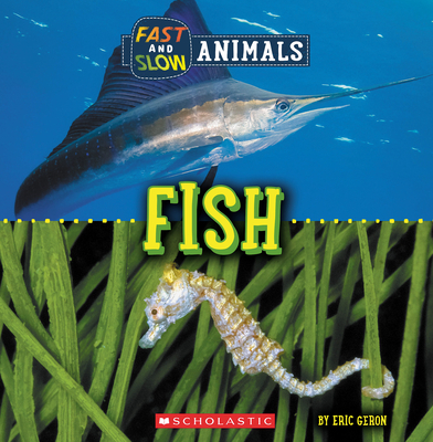 Fish (Wild World: Fast and Slow Animals) - Geron, Eric