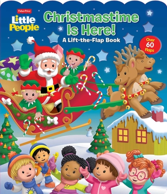 Fisher-Price Little People: Christmastime Is Here! - Mitter, Matt, and Pixel Mouse House (Illustrator)