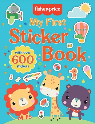 Fisher-Price: My First Sticker Book - Golden, Michelle, and Mattel