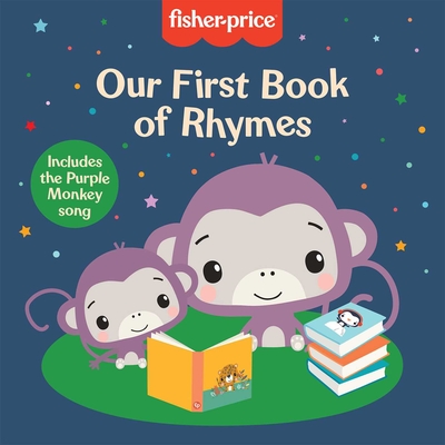 Fisher-Price: Our First Book of Rhymes - Zuravicky, Orli, and Mattel