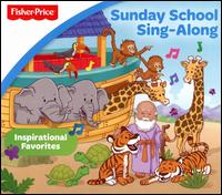Fisher-Price: Sunday School Sing-Along - Various Artists
