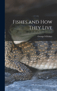 Fishes and How They Live