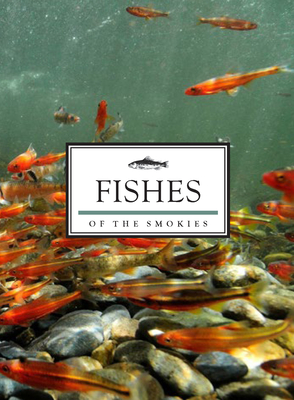 Fishes of the Smokies - Fisher, Grant