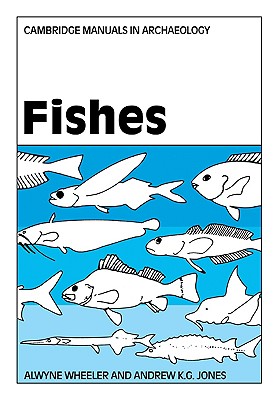 Fishes - Wheeler, Alwyne, and Jones, Andrew K. G.