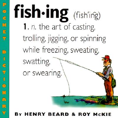 Fishing: An Angler's Dictionary - Beard, Henry
