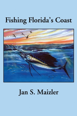 Fishing Florida's Coast - Maizler, Jan S, LCSW